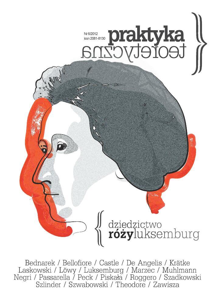 Okładka czasopisma Praktyka Teoretyczna, tom 6, rok 2012, tytuł DZIEDZICTWO RÓŻY LUKSEMBURG