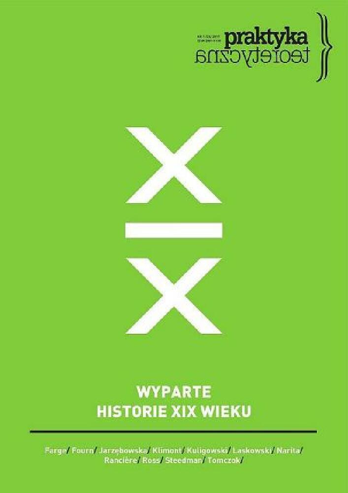 Okładka czasopisma Praktyka Teoretyczna, tom 23, nr 1, rok 2017, tytuł WYPARTE HISTORIE XIX WIEKU