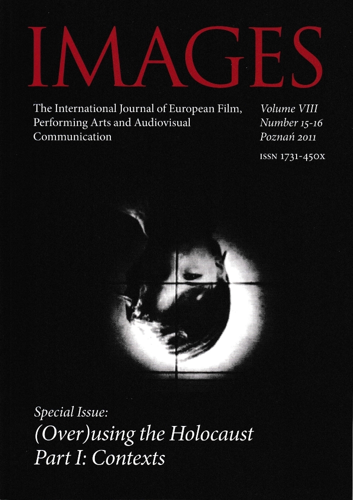 Okładka czasopisma Images. The International Journal of European Film, Performing Arts and Audiovisual Communication, tom 8, nr 15-16, rok 2011, tytuł (Over)using Holocaust the Holocaust, Part I: Contexts