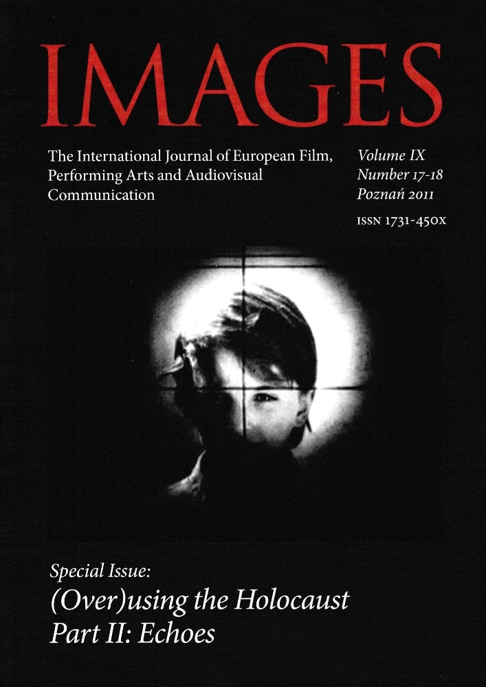 Okładka czasopisma Images. The International Journal of European Film, Performing Arts and Audiovisual Communication, tom 9, nr 17-18, rok 2011, tytuł (Over)using the Holocaust, Part II: Echoes