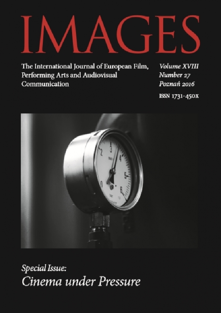 Okładka czasopisma Images. The International Journal of European Film, Performing Arts and Audiovisual Communication, tom 18, nr 27, rok 2016, tytuł Cinema under Pressure