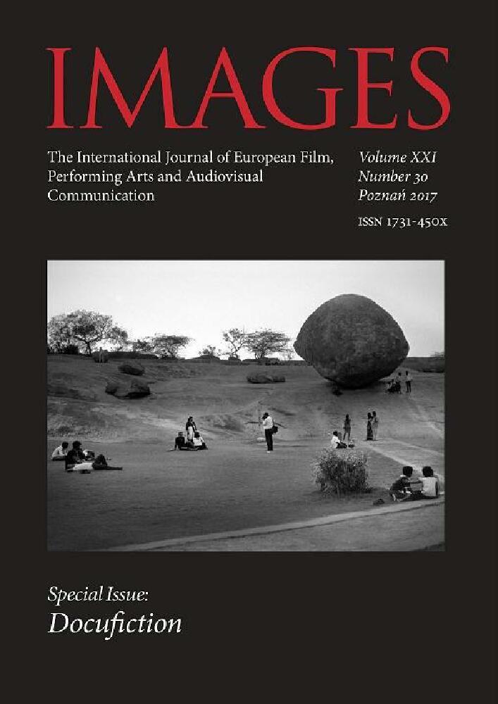 Okładka czasopisma Images. The International Journal of European Film, Performing Arts and Audiovisual Communication, tom 21, nr 30, rok 2017, tytuł Docufiction