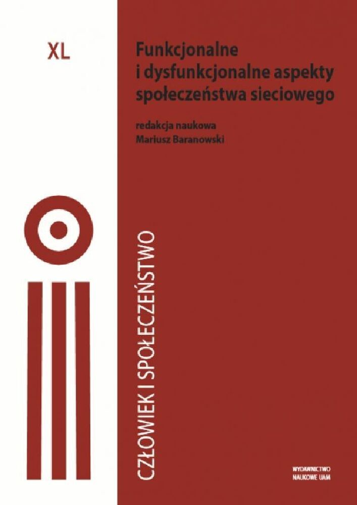 Okładka czasopisma Człowiek i Społeczeństwo, tom 40, rok 2015, tytuł Funkcjonalne i dysfunkcjonalne aspekty społeczeństwa sieciowego